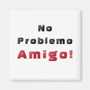 Kein Problemo Amigo Spanisch Magnet