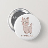 Kein Probllama Niedlich Llama Pub Button (Vorne & Hinten)