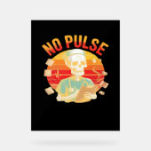 Kein Pulskelett Krankenschwester Funny Medical Hal Acrylschild (Vorderseite)