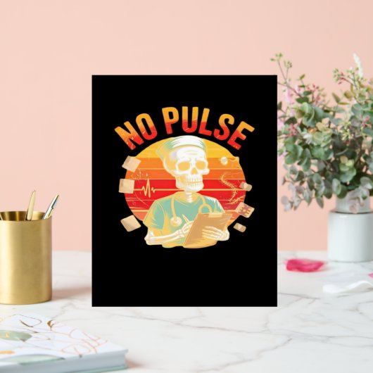 Kein Pulskelett Krankenschwester Funny Medical Hal Acrylschild (Hochzeit)