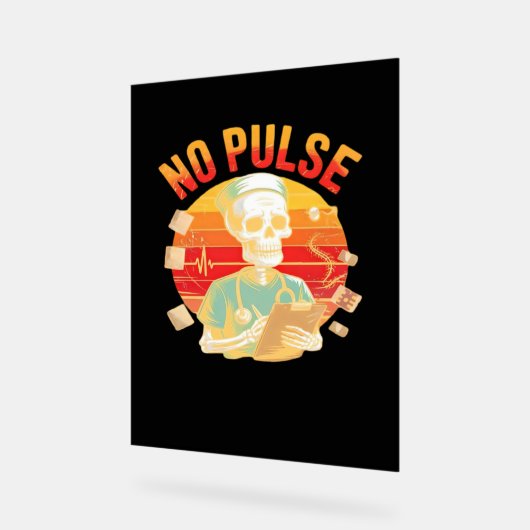 Kein Pulskelett Krankenschwester Funny Medical Hal Acrylschild (Winkel)