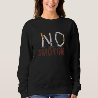 Kein Rauchen aufhören Rauchen vermeiden Rauchen st Sweatshirt