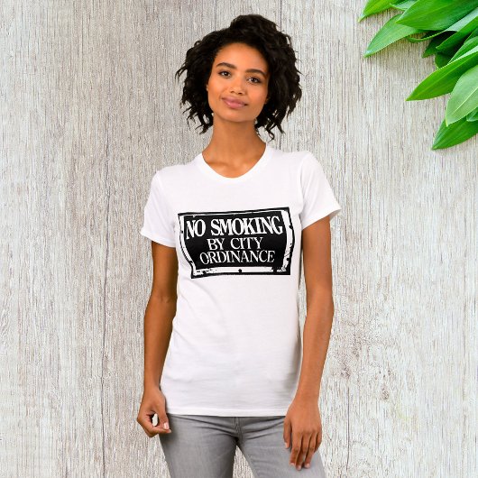Kein Rauchen nach Stadtordnung Frauen T - Shirt