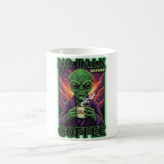 KEIN REDEN VOR KAFFEE Alien Kaffeetasse