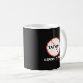 Kein Reden Vor Kaffee Warnschild Kaffeetasse (VorderseiteRechts)