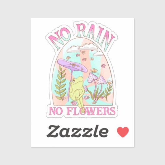 Kein Regen, keine Blume | Inspirierend Blumen und  Aufkleber (Blatt)