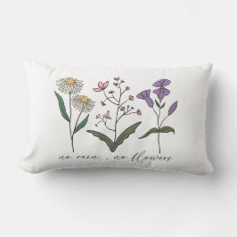 Kein Regen, keine Blume Lendenkissen