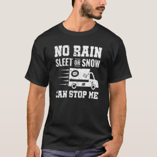 Kein Regen oder Schnee kann mich an der Post hinde T-Shirt