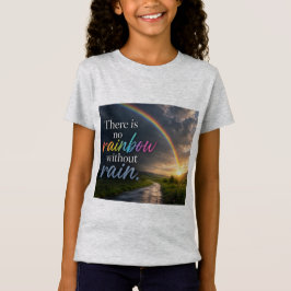 Kein Regenbogen ohne Regen T-Shirt