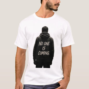 Kein Retter kommt - Motivationszitat T-Shirt