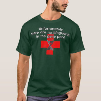 Kein Rettungsschwimmer im Gene Pool T-Shirt