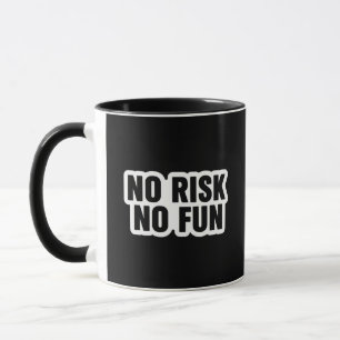 Kein Risiko Kein Spaß Handelszitat Tasse