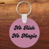 Kein Risiko Kein Zauber Schlüsselanhänger (Vorderseite)