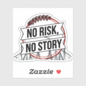 KEIN RISIKO, KEINE GESCHICHTE AUFKLEBER (Blatt)