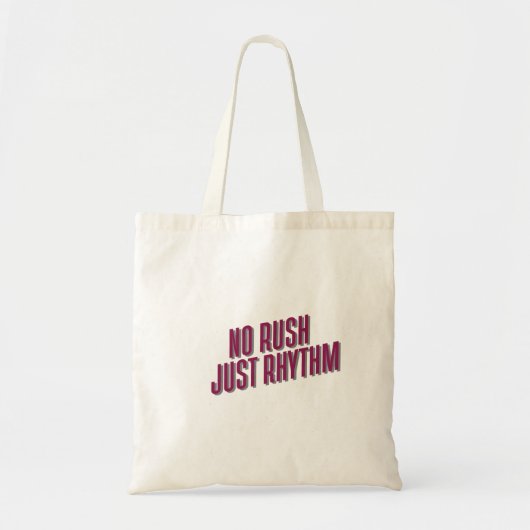 Kein Rush Just Rhythm Tragetasche (Vorne)