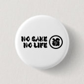 KEIN SAKE KEIN LEBEN BUTTON (Vorderseite)