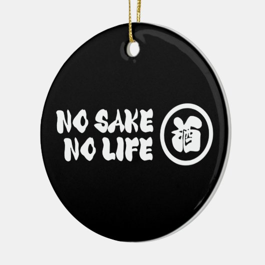 KEIN SAKE KEIN LEBEN KERAMIK ORNAMENT (Links)