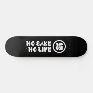 KEIN SAKE KEIN LEBEN SKATEBOARD