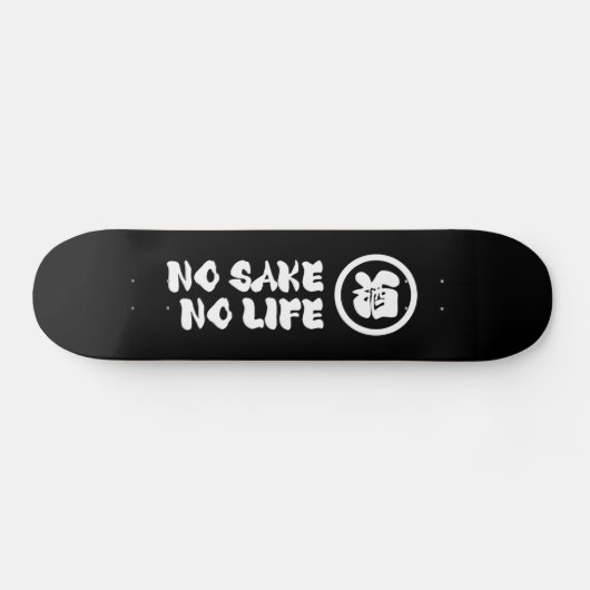 KEIN SAKE KEIN LEBEN SKATEBOARD (Horizontal)