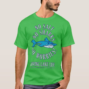 KEIN SALZ KEINE SCHARKEN KEINE SORGEN LIEBEN Lake T-Shirt