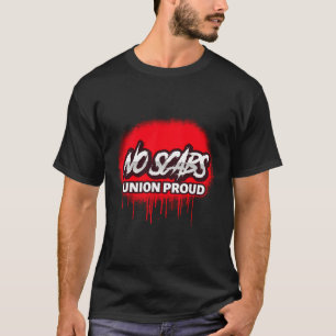 Kein Scabs Gewerkschaft Proud Spray Paint T-Shirt