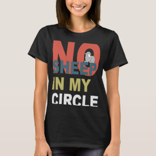 Kein Schaf in meinem Kreis T-Shirt
