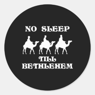 Kein Schlaf bis Bethlehem Funny Drei Weisen Könige Runder Aufkleber