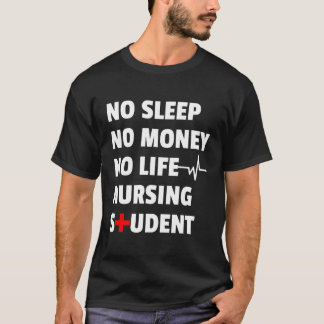 Kein Schlaf kein Geld kein lebenslanges Krankenpfl T-Shirt