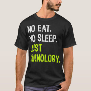 Kein Schlaf Wiederholung nur Limnologie T-Shirt