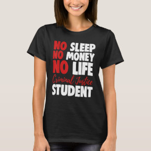 Kein schlafendes Geld Leben Strafgerichtshof T-Shirt