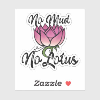 Kein Schlamm Kein Lotus Blossom Aufkleber