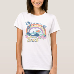 Kein schlechter Tag am Strand T-Shirt