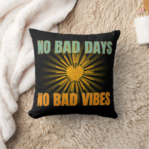 KEIN SCHLECHTER TAG KEINE SCHLECHTEN VIBES POSITIV KISSEN