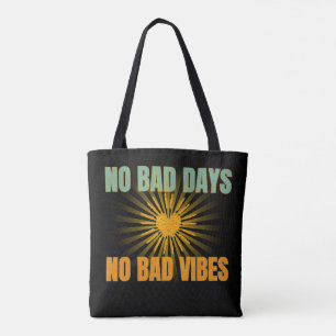 KEIN SCHLECHTER TAG KEINE SCHLECHTEN VIBES POSITIV TASCHE
