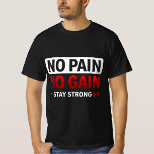 Kein Schmerz, kein Gewinn Gym‑Motivations‑T‑Shirt‑ T-Shirt