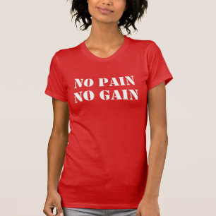 KEIN SCHMERZ KEIN GEWINN T-Shirt