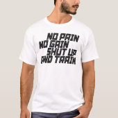 Kein Schmerz, kein Schmerz, nicht aufhören und tra T-Shirt (Vorderseite)