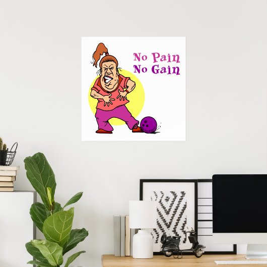 Kein Schmerz, kein Witz beim Bowling Poster (Heimbüro)