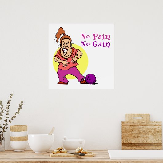 Kein Schmerz, kein Witz beim Bowling Poster (Küche)