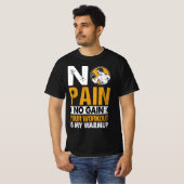 Kein Schmerz Keine Gymnastik Workout Angebot Männe T-Shirt (Vorne ganz)