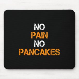 Kein Schmerz Keine Pancakes Gym Workout Fitness Po Mousepad
