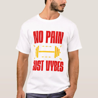 Kein Schmerz, nur Stimmung – Fette Motivations-Sti T-Shirt