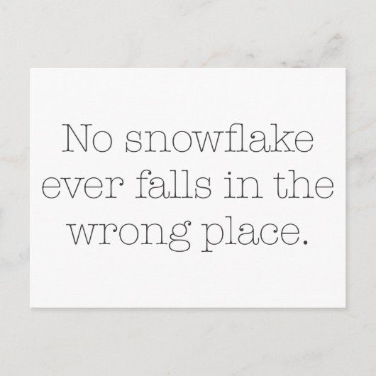 Kein Schneeflocken je an falscher Stelle Postkarte (Vorderseite)