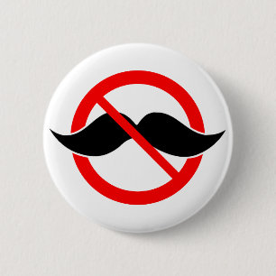 KEIN SCHNURRBART - ANTI-MUSTACHE - RASIEREN SIE BUTTON