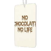 KEIN SCHOKOLAD KEIN LEBEN AUTOLUFTERFRISCHER (Links)