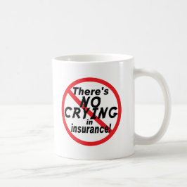 Kein Schreien in der Versicherung Kaffeetasse