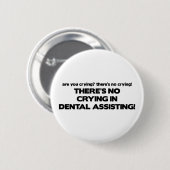 Kein Schreien in der zahnmedizinischen Button (Vorne & Hinten)