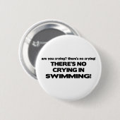 Kein Schreien - Schwimmen Button (Vorne & Hinten)