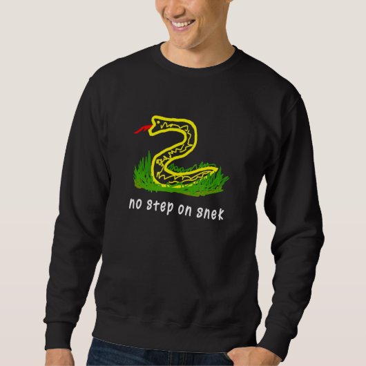 Kein Schritt auf Snek Funny Meme Sweatshirt (Vorderseite)