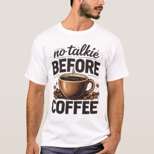 Kein Schwatz vorm Kaffee – Lustiger Retro-Kaffeeli T-Shirt
